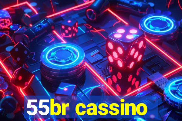 55br cassino